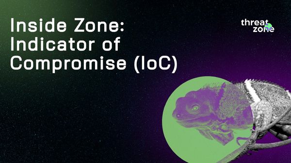 Inside Zone: Indicator of Compromise (IoC)